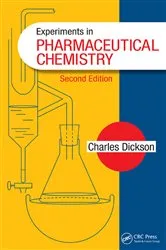 Book cover of Experiments in Pharmaceutical Chemistry (2nd ed.) by Charles Dickson