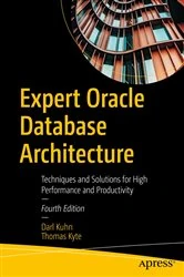 Book cover of Expert Oracle Database Architecture (4th ed.) by Darl Kuhn