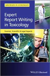 Book cover of Expert Report Writing in Toxicology by Michael D. Coleman