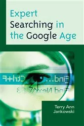 Book cover of Expert Searching in the Google Age by Terry Ann Jankowski