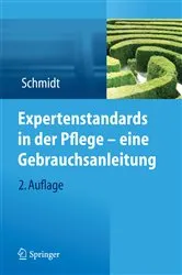Book cover of Expertenstandards in der Pflege - eine Gebrauchsanleitung (2nd ed.) by Simone Schmidt