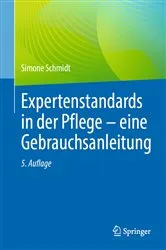 Book cover of Expertenstandards in der Pflege - eine Gebrauchsanleitung (5th ed.) by Simone Schmidt
