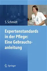 Book cover of Expertenstandards in der Pflege: Eine Gebrauchsanleitung by Simone Schmidt