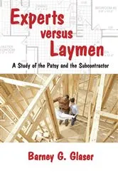 Book cover of Experts Versus Laymen by Barney Glaser
