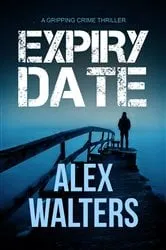 Book cover of Expiry Date by Alex Walters