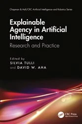 Book cover of Explainable Agency in Artificial Intelligence by Silvia Tulli
