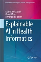 Book cover of Explainable AI in Health Informatics by Rajanikanth Aluvalu