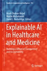 Book cover of Explainable AI in Healthcare and Medicine by Arash Shaban-Nejad