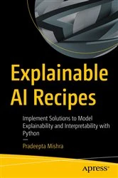 Book cover of Explainable AI Recipes by Pradeepta Mishra