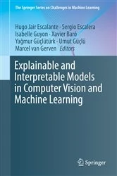 Book cover of Explainable and Interpretable Models in Computer Vision and Machine Learning by Hugo Jair Escalante
