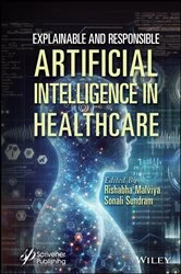 Book cover of Explainable and Responsible Artificial Intelligence in Healthcare by Rishabha Malviya