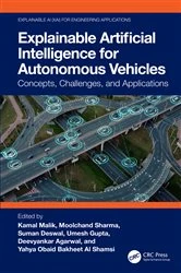 Book cover of Explainable Artificial Intelligence for Autonomous Vehicles by Kamal Malik