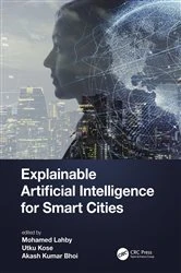 Book cover of Explainable Artificial Intelligence for Smart Cities by Mohamed Lahby