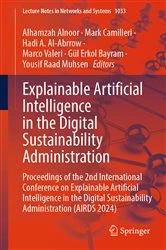 Book cover of Explainable Artificial Intelligence in the Digital Sustainability Administration by Alhamzah Alnoor