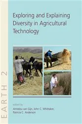 Book cover of Explaining and Exploring Diversity in Agricultural Technology by Annelou van Gijn