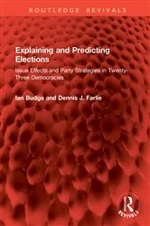 Book cover of Explaining and Predicting Elections by Ian Budge