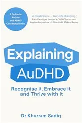 Book cover of Explaining AuDHD by Dr Khurram Sadiq