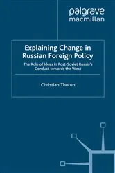 Book cover of Explaining Change in Russian Foreign Policy by C. Thorun