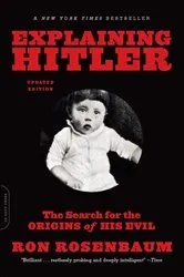 Book cover of Explaining Hitler by Ron Rosenbaum