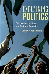 Book cover of Explaining Politics by Oliver Woshinsky