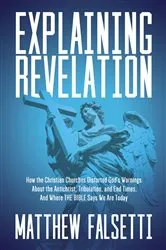 Book cover of Explaining Revelation by Matthew Falsetti