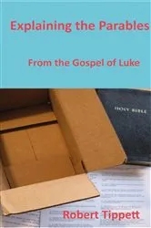 Book cover of Explaining the Parables by Robert T Tippett