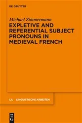 Book cover of Expletive and Referential Subject Pronouns in Medieval French by Michael Zimmermann