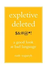 Book cover of Expletive Deleted by Ruth Wajnryb