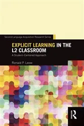 Book cover of Explicit Learning in the L2 Classroom by Ronald P. Leow