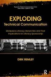 Book cover of Exploding Technical Communication by Remley Dirk