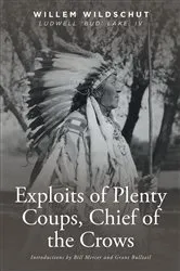 Book cover of Exploits of Plenty Coups, Chief of the Crows by Willem Wildschut