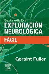 Book cover of Exploración neurológica fácil (6th ed.) by Fuller MD, FRCP, Geraint