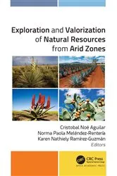 Book cover of Exploration and Valorization of Natural Resources from Arid Zones by Cristobal Noé Aguilar