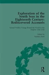 Book cover of Exploration of the South Seas in the Eighteenth Century: Rediscovered Accounts, Volume I by Sandhya Patel