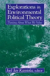 Book cover of Explorations in Environmental Political Theory by Joel Jay Kassiola
