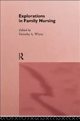 Book cover of Explorations in Family Nursing by Dorothy Whyte