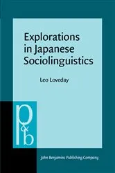 Book cover of Explorations in Japanese Sociolinguistics by Leo Loveday
