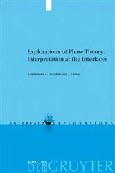 Book cover of Explorations of Phase Theory: Interpretation at the Interfaces by Unknown