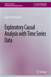 Book cover of Exploratory Causal Analysis with Time Series Data by James M. McCracken