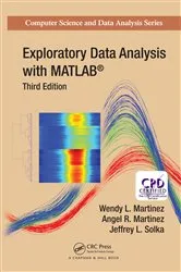 Book cover of Exploratory Data Analysis with MATLAB (3rd ed.) by Wendy L. Martinez