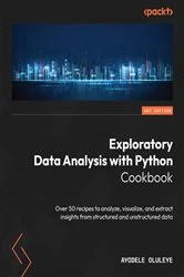 Book cover of Exploratory Data Analysis with Python Cookbook by Ayodele Oluleye