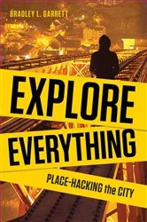 Book cover of Explore Everything by Bradley Garrett