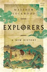 Book cover of Explorers: A New History (A Norton Short) by Matthew Lockwood