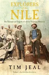 Book cover of Explorers of the Nile by Tim Jeal
