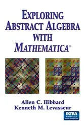 Book cover of Exploring Abstract Algebra With Mathematica® by Allen C. Hibbard