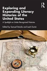 Book cover of Exploring and Expanding Literacy Histories of the United States by Samuel DeJulio