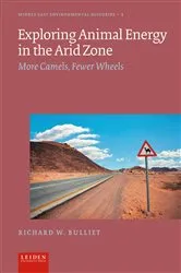 Book cover of Exploring Animal Energy in the Arid Zone by Richard Bulliet