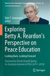 Book cover of Exploring Betty A. Reardon’s Perspective on Peace Education by Dale T. Snauwaert