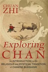 Book cover of Exploring Chán by Zhi, Chuan,