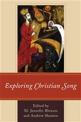 Book cover of Exploring Christian Song by M. Jennifer Bloxam
